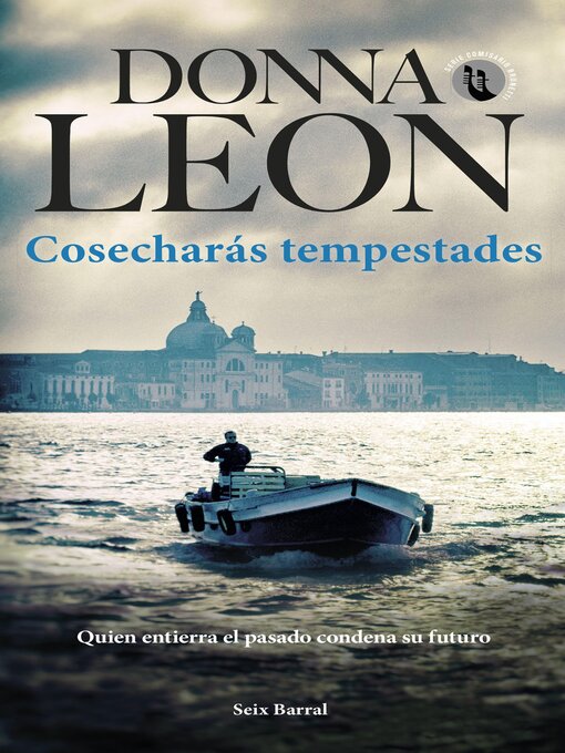 Title details for Cosecharás tempestades by Donna Leon - Available